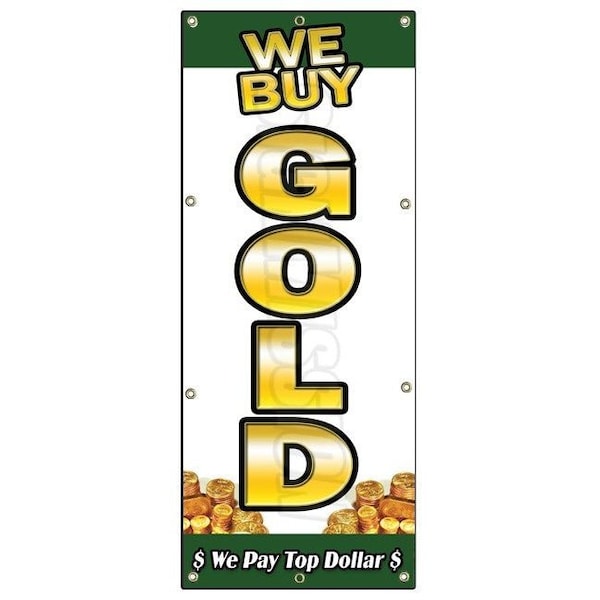 WE BUY GOLD VERTICAL 1 BANNER SIGN buying cash precious metals signs
